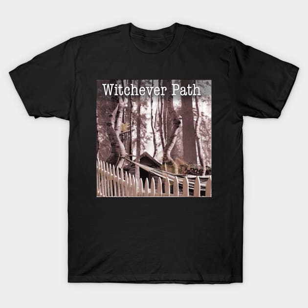 Not in my backyard T-Shirt by Witchever Path